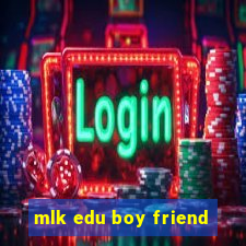 mlk edu boy friend